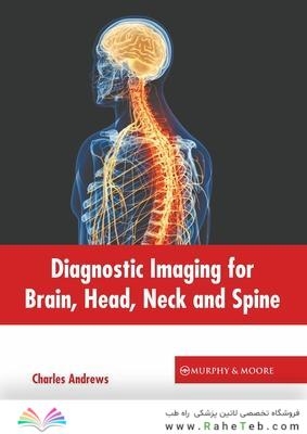Diagnostic Imaging for Brain, Head, Neck and Spine