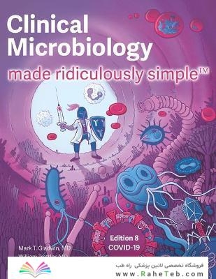 Clinical Microbiology Made Ridiculously Simple 8th Edicion