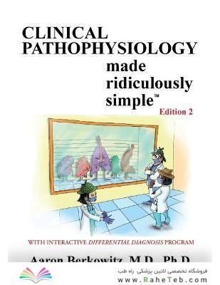 Clinical Pathophysiology Made Ridiculously Simple second Edición