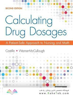 Calculating Drug Dosages: A Patient-Safe Approach to Nursing and Math Second Edición