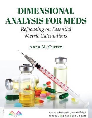 Dimensional Analysis for Meds: Refocusing on Essential Metric Calculations 6th Edición
