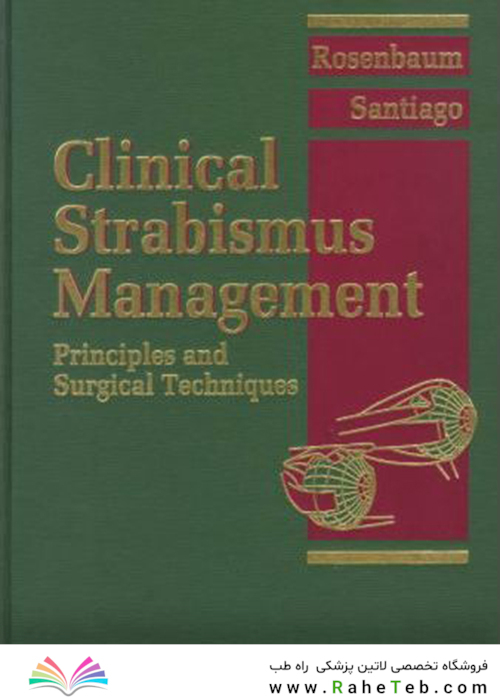 Clinical Strabismus Management: Principles and Surgical Techniques 1st Edition