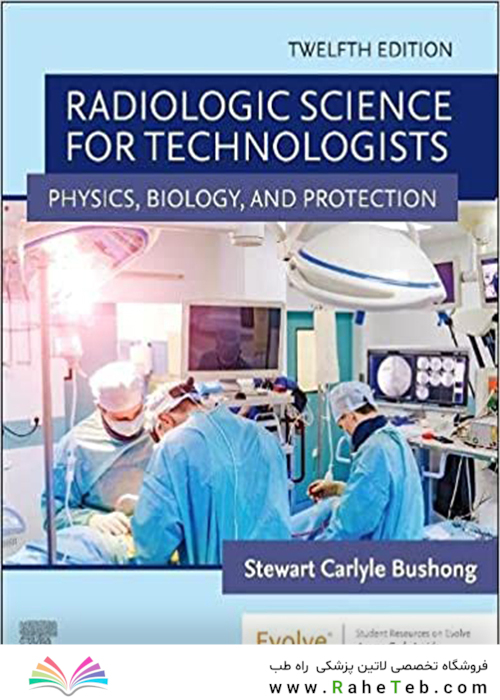 Radiologic Science for Technologists: Physics, Biology, and Protection 12th Edición