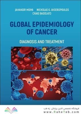 Global Epidemiology of Cancer: Diagnosis and Treatment 1st Edición