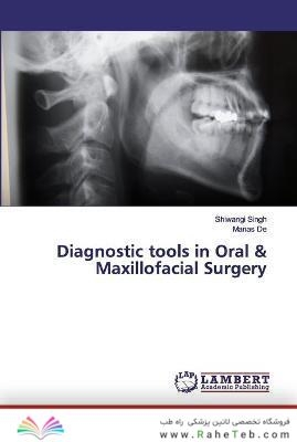 Diagnostic tools in Oral - Maxillofacial Surgery