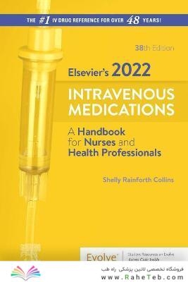Elsevier’s 2022 Intravenous Medications: A Handbook for Nurses and Health Professionals 38th Edición