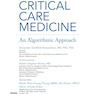 Critical Care Medicine: An Algorithmic Approach 1st Edicion