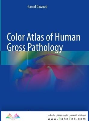Color Atlas of Human Gross Pathology