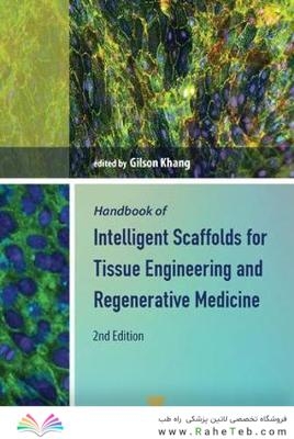 Handbook of Intelligent Scaffolds for Tissue Engineering and Regenerative Medicine