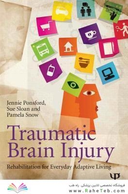 Traumatic Brain Injury : Rehabilitation for Everyday Adaptive Living, 2nd Edition