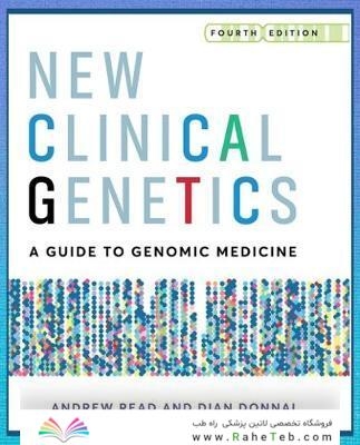 New Clinical Genetics, fourth edition : A guide to genomic medicine