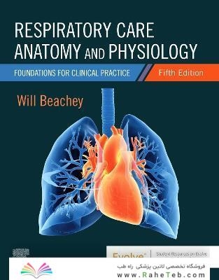 Respiratory Care Anatomy and Physiology: Foundations for Clinical Practice 5th Edition