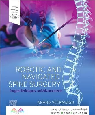 Robotic and Navigated Spine Surgery : Surgical Techniques and Advancements