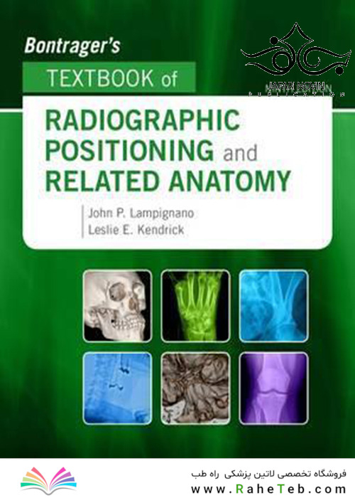 Bontrager’s Textbook of Radiographic Positioning and Related Anatomy, 9th Edition2017