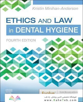 Ethics and Law in Dental Hygiene 4th Edition