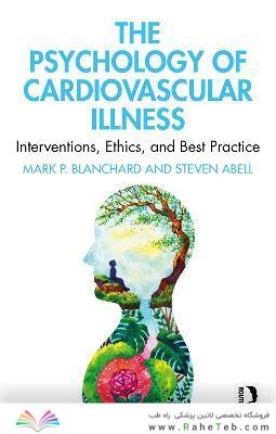 The Psychology of Cardiovascular Illness : Interventions, Ethics, and Best Practice