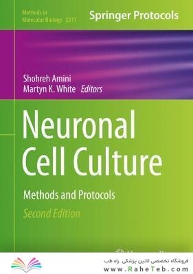 Neuronal Cell Culture: Methods and Protocols (Methods in Molecular Biology, 2311) 2nd ed