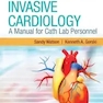 Invasive Cardiology: A Manual for Cath Lab Personnel 2023