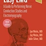 Easy EMG : A Guide to Performing Nerve Conduction Studies and Electromyography