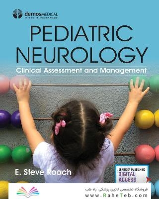 PEDIATRIC NEUROLOGY Clinical Assessment and Management
