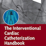 The Interventional Cardiac Catheterization Handbook