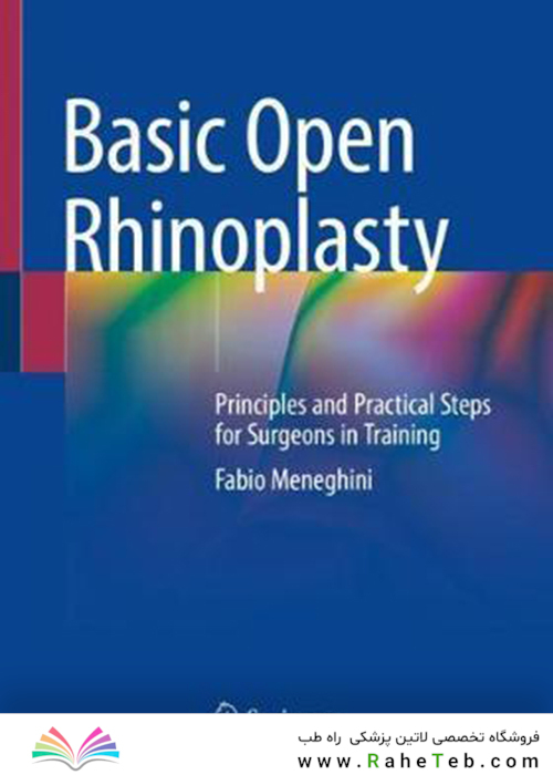 Basic Open Rhinoplasty : Principles and Practical Steps for Surgeons in Training