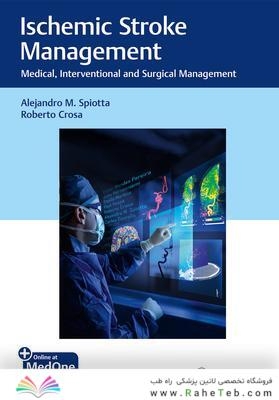 Ischemic Stroke Management Medical, Interventional and Surgical Management
