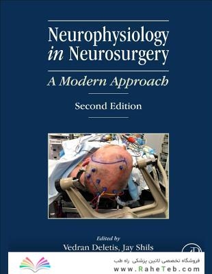 Neurophysiology in Neurosurgery: A Modern Approach