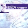 Advances in Molecular Pathology