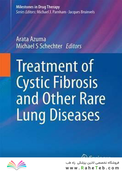 Treatment of Cystic Fibrosis and Other Rare Lung Diseases2017 درمان فیبروز سیستیک و سایر بیماری های نادر ریه