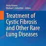 Treatment of Cystic Fibrosis and Other Rare Lung Diseases2017 درمان فیبروز سیستیک و سایر بیماری های نادر ریه