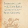 Bone Augmentation in Implant Dentistry: A Step-by-Step Guide to Predictable Alveolar Ridge and Sinus Grafting 1st Edition 2019