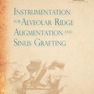 Bone Augmentation in Implant Dentistry: A Step-by-Step Guide to Predictable Alveolar Ridge and Sinus Grafting 1st Edition 2019