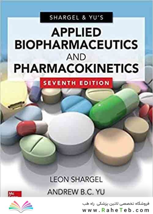Applied Biopharmaceutics - Pharmacokinetics, Seventh Edition 7th Edition 2016 بیوشیمیایی کاربردی و فارماکوکینتیک ، چاپ هفتم ویرایش هفتم