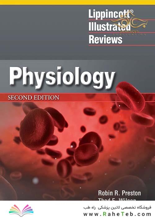 Lippincott® Illustrated Reviews: Physiology (Lippincott Illustrated Reviews Series) 2019 Second, North American Edition لیپینکات فیزیولوژی 2019