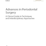  Advances in Periodontal Surgery: A Clinical Guide to Techniques and Interdisciplinary Approaches 1st ed. 2020 Edition پیشرفت در جراحی پریودنتال: راهنمای بالینی تکنیک ها و رویکردهای بین رشته ای