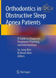 عکس  Orthodontics in Obstructive Sleep Apnea Patients: A Guide to Diagnosis, Treatment Planning, and Interventions 1st ed. 2020 Edition ارتودنسی در بیماران انسداد انسداد خواب: راهنمای تشخیص ، برنامه ریزی درمانی و مداخلات