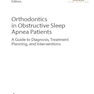  Orthodontics in Obstructive Sleep Apnea Patients: A Guide to Diagnosis, Treatment Planning, and Interventions 1st ed. 2020 Edition ارتودنسی در بیماران انسداد انسداد خواب: راهنمای تشخیص ، برنامه ریزی درمانی و مداخلات