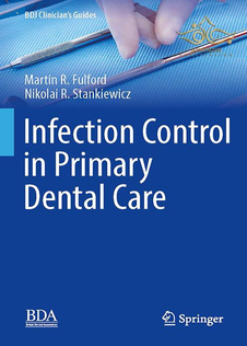 عکس  Infection Control in Primary Dental Care (BDJ Clinician’s Guides) 1st ed. 2020 Edition, Kindle Edition کنترل عفونت در مراقبت های اولیه دندانپزشکی