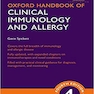 2020 Oxford Handbook of Clinical Immunology and Allergy (Oxford Medical Handbooks) 4th Edition راهنمای ایمنی شناسی بالینی و آلرژی آکسفورد