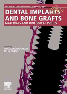 عکس  Dental Implants and Bone Grafts: Materials and Biological Issues 1st Edition 2020 کاشت دندان و پیوند استخوان: مواد و مسائل بیولوژیکی