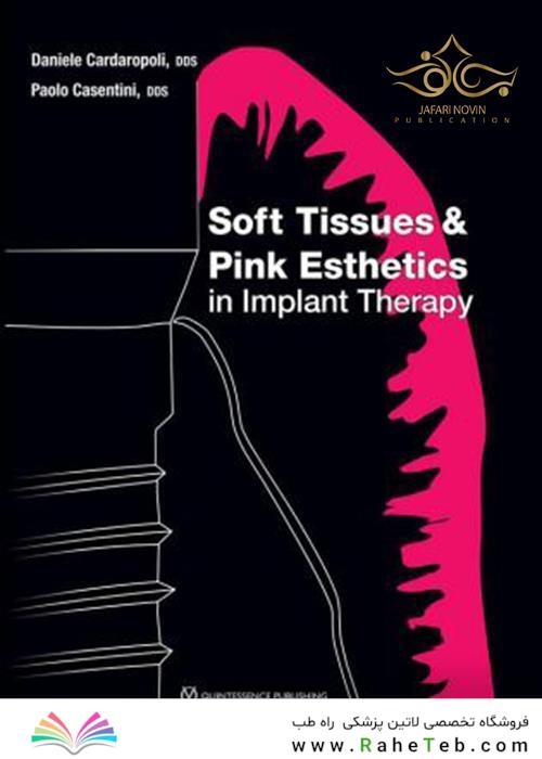 Soft Tissues and Pink Esthetics in Implant Therapy 1st Edition 2020 بافت نرم و زیبایی زیبایی صورتی در درمان ایمپلنت