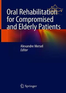 عکس Oral Rehabilitation for Compromised and Elderly Patients 1st ed. 2019 Edition, Kindle Edition 2019 توانبخشی دهان و دندان برای بیماران سازگار و سالمند