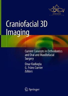 عکس Craniofacial 3D Imaging: Current Concepts in Orthodontics and Oral and Maxillofacial Surgery 1st ed. 2019 Edition  تصویربرداری سه بعدی کرانیوفاسیال: مفاهیم فعلی در ارتودنسی و جراحی دهان و فک و صورت