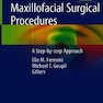 2019 Office-Based Maxillofacial Surgical Procedures: A Step-by-step Approach 1st ed. 2019 Edition رویه های جراحی فک و صورت مبتنی بر مطب: یک رویکرد گام به گام