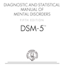 Diagnostic and Statistical Manual of Mental Disorders (DSM-5)