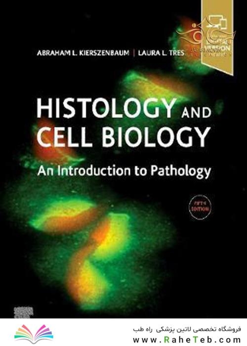 Histology and Cell Biology: An Introduction to Pathology 5th Edition 2020