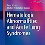 Hematologic Abnormalities and Acute Lung Syndromes, 1st Edition2016