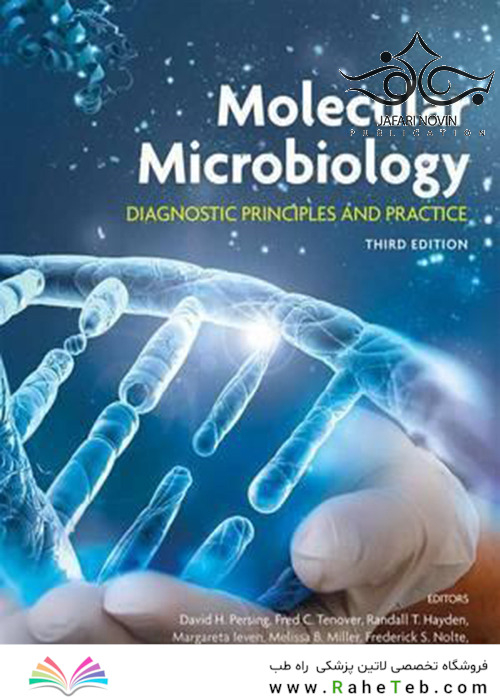 Molecular Microbiology: Diagnostic Principles and Practice 3rd Edition2016 میکروبیولوژی مولکولی: اصول تشخیصی و عمل