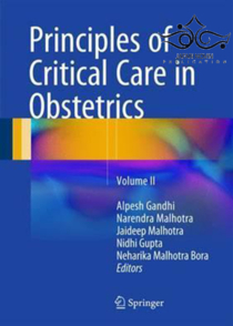 عکس Principles of Critical Care in Obstetrics: Volume II 1st Edition2016 اصول مراقبت های ویژه در زنان و زایمان: جلد دوم
